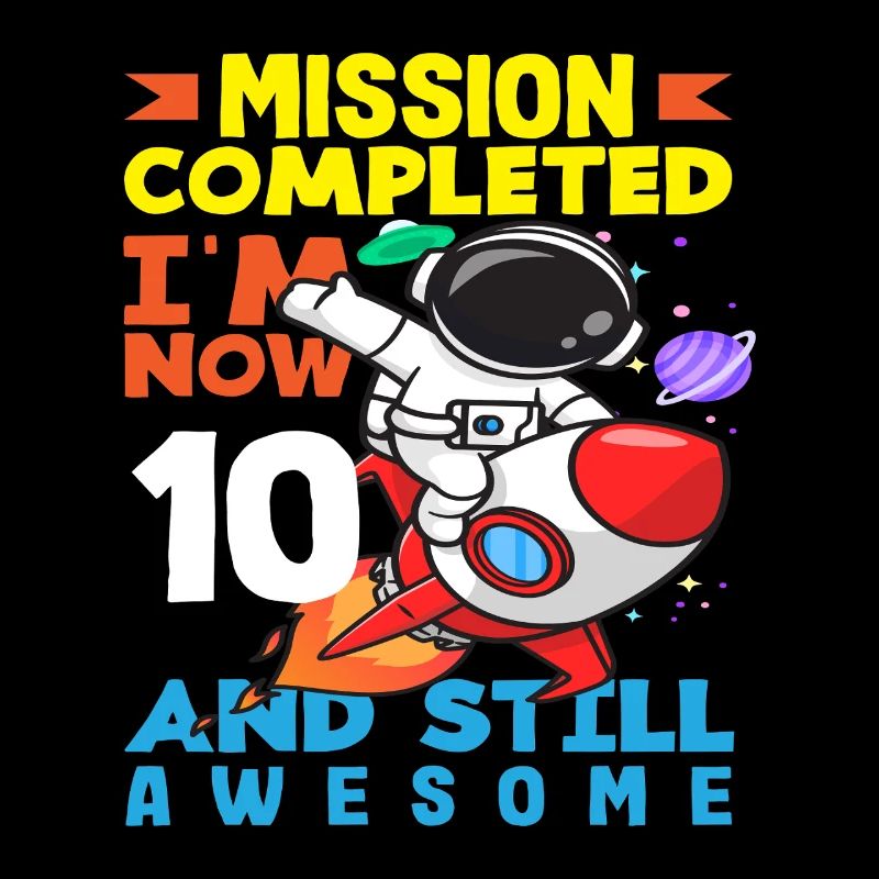 Mission accomplished I'm now 10 and still