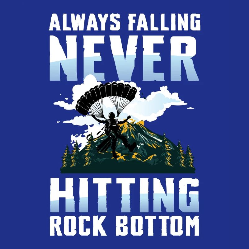 Always Falling Never Hitting Rock Bottom