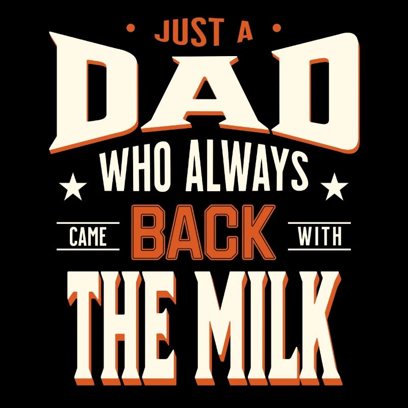 Just A Dad Who Always Came Back With The Milk