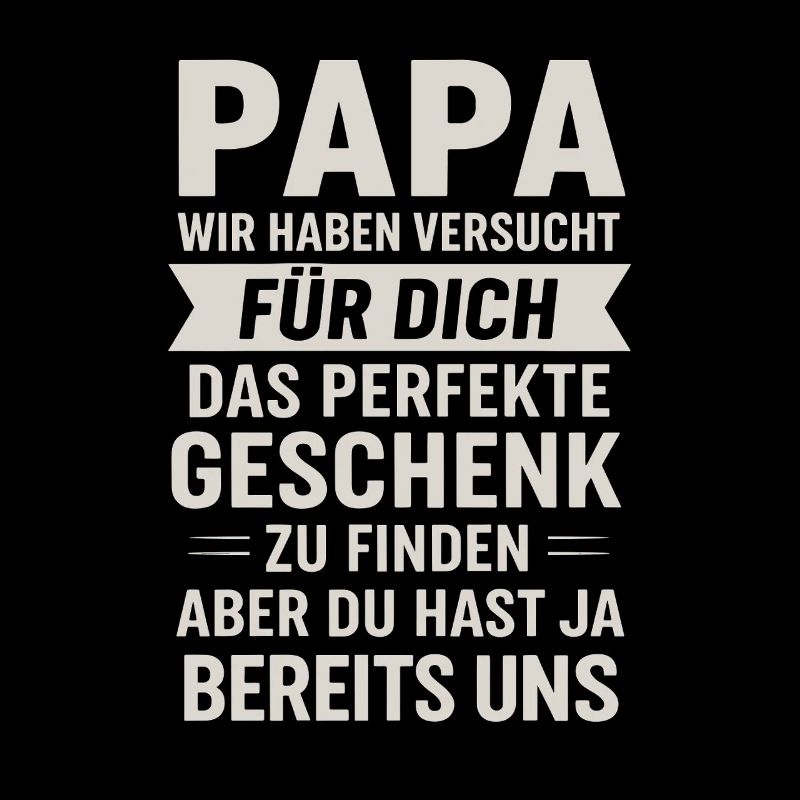 Daddy has already us.