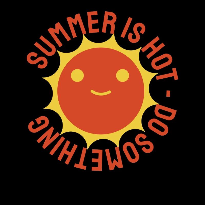 Summer is Hot Do Something