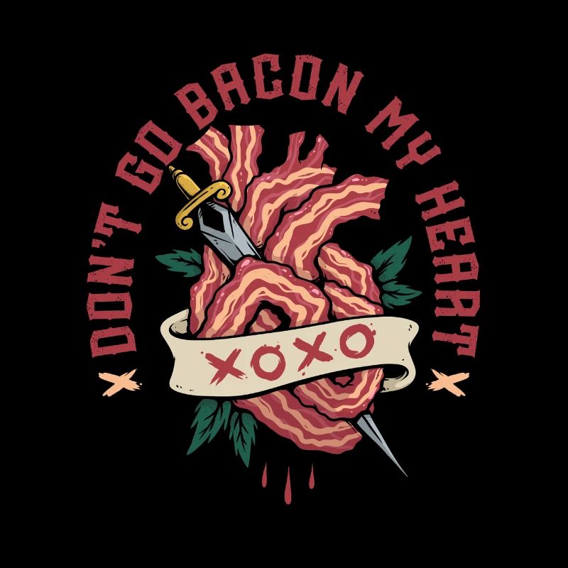 Don't Go Bacon My Heart