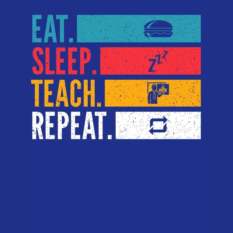 Manger Dormir Enseigner Répéter la conception de l’enseignant