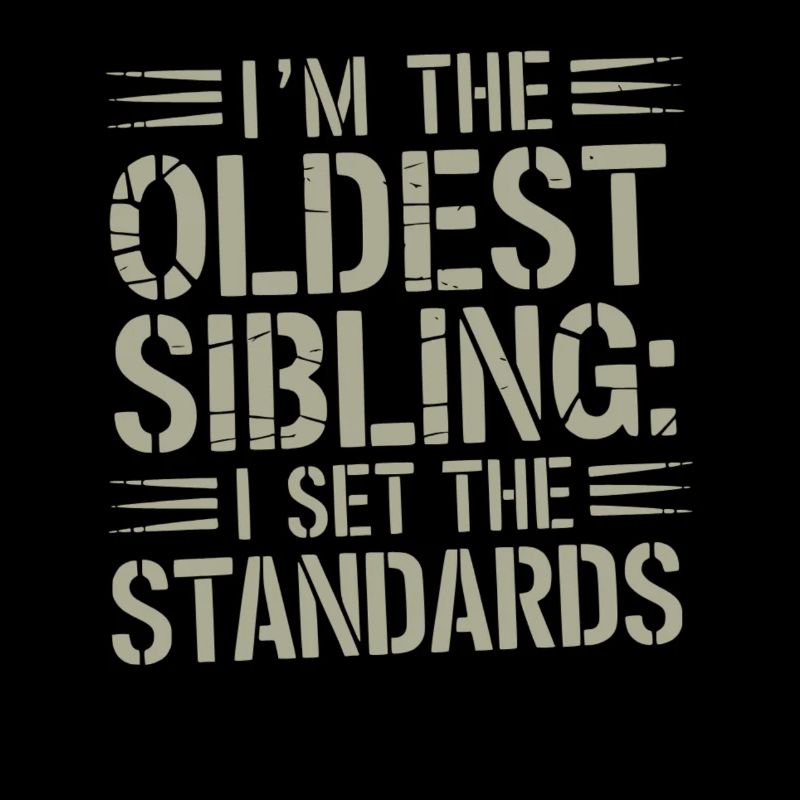 Funny Oldest Sibling Kid Tee I Set the Standards