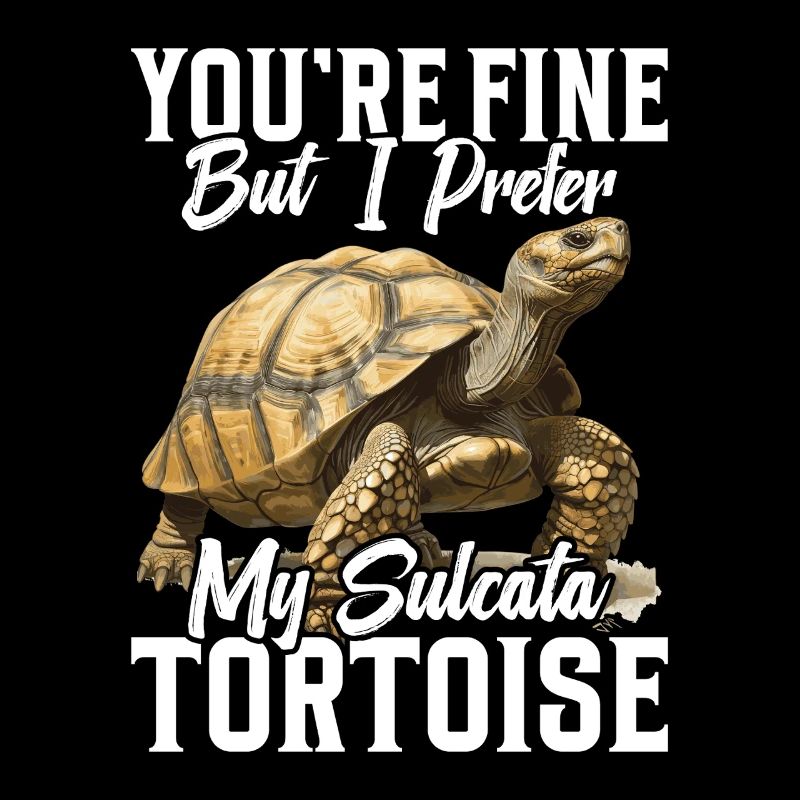 Es Geht Dir Gut, Aber Ich Bevorzuge Meine Sulcata