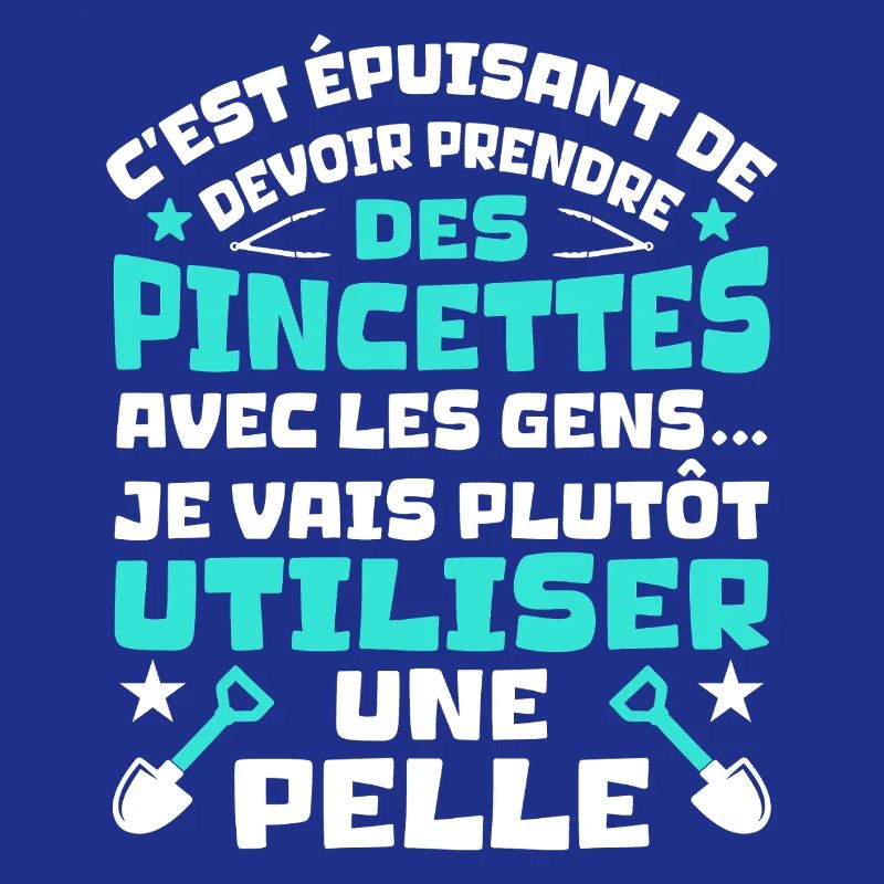 C'est épuisant je vais plutôt utiliser une pelle