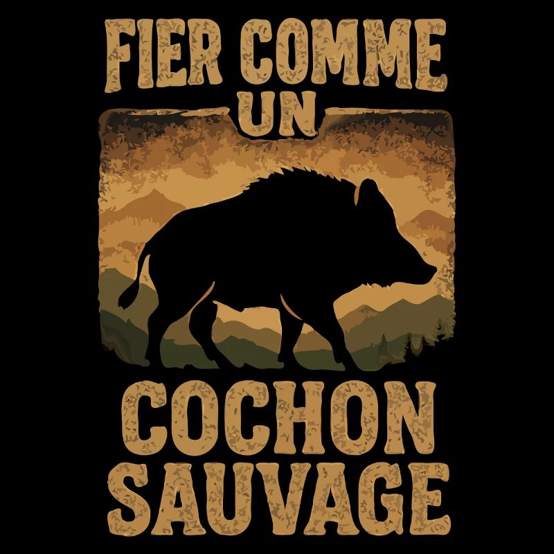 Fier Comme Un Cochon Sauvage