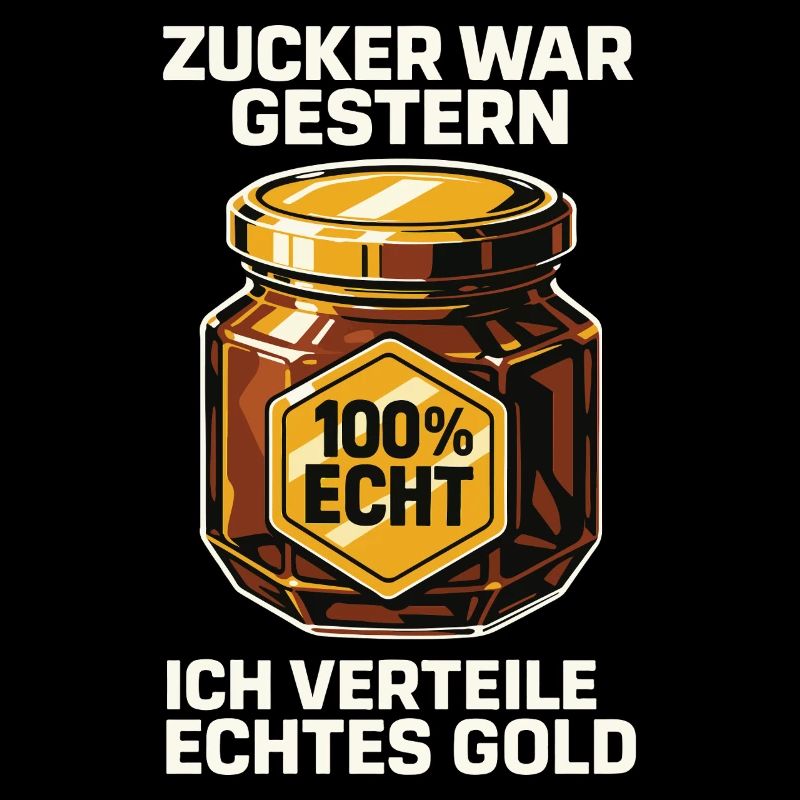 Bienen Imker Zucker War Gestern Echtes Gold Spruch