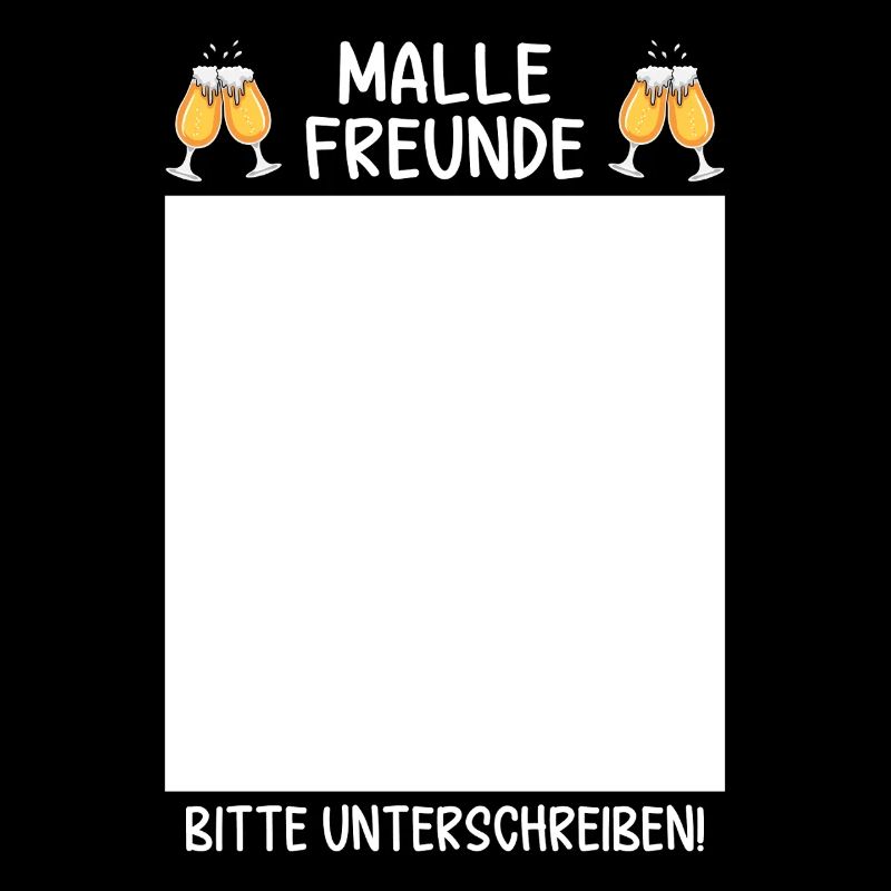 Malle Freunde Bitte Unterschreiben