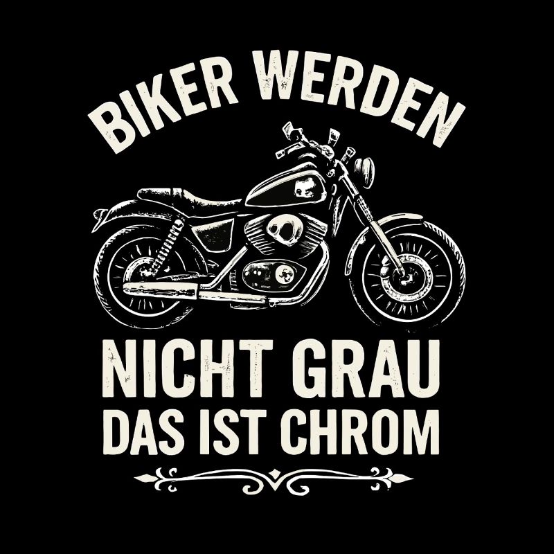 Bikers don't go gray – that's chrome!