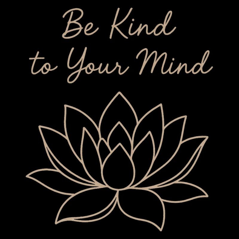 Be Kind to Your Mind – Self-Care Design