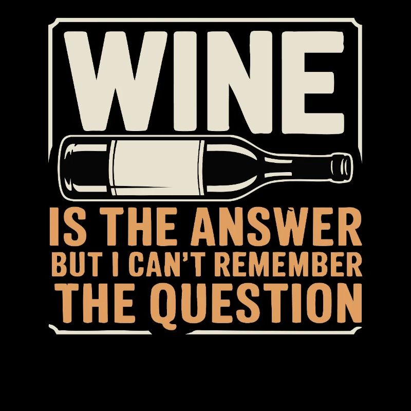 Le vin est la réponse, j’ai juste oublié la question