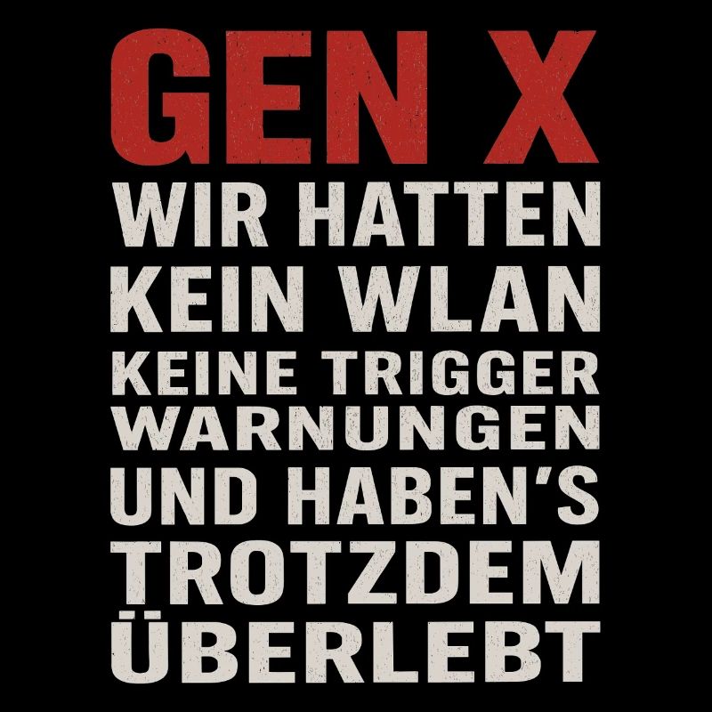 Gen X We didn't have wifi