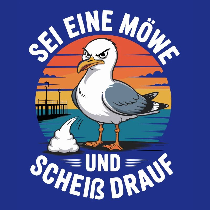 Sei Eine Möwe und Scheiß drauf