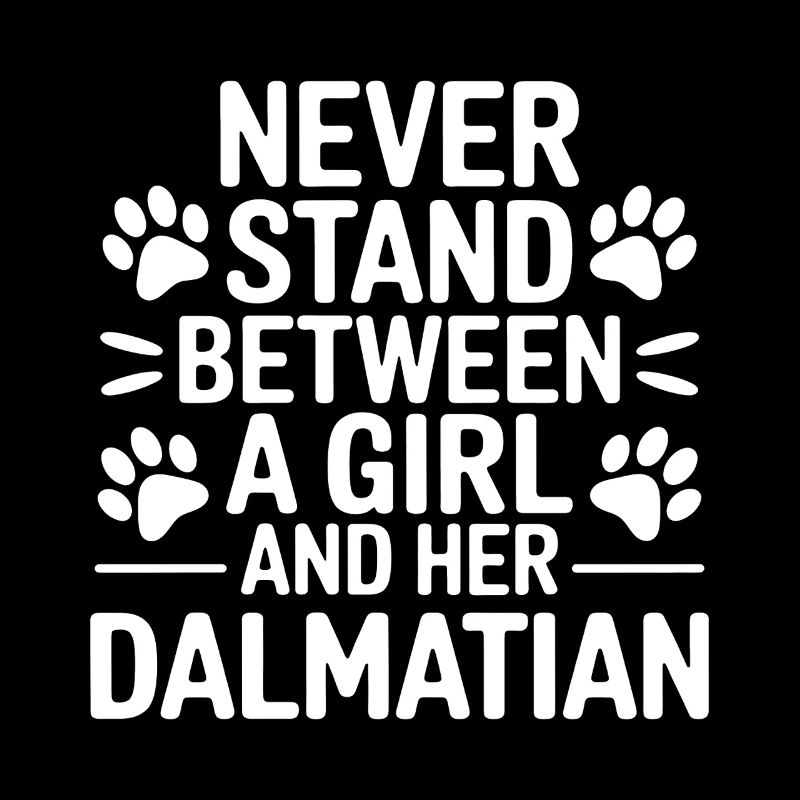 Dalmatian Saying Funny Dalmatian Gift