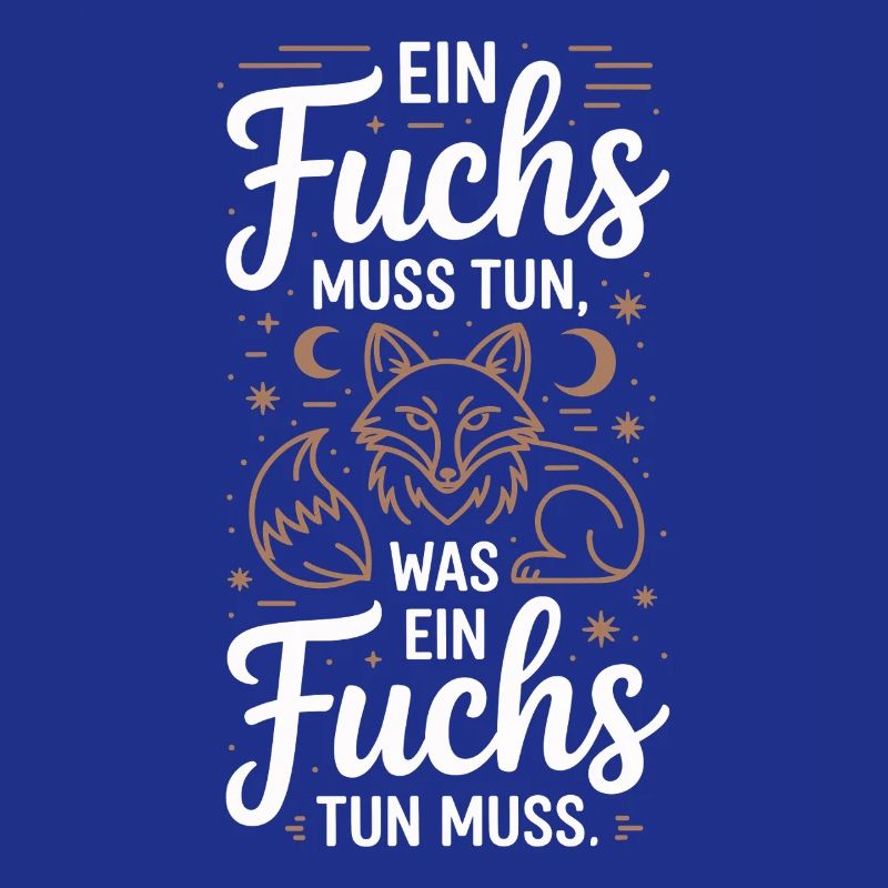 Fox saying: A fox must do what fox must do