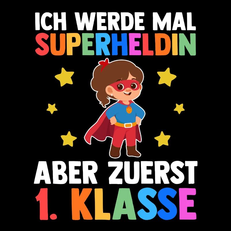 Superheldin Erste Klasse Einschulung Schulkind