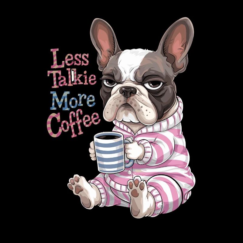 Moins de parler Plus de café Bouledogue français