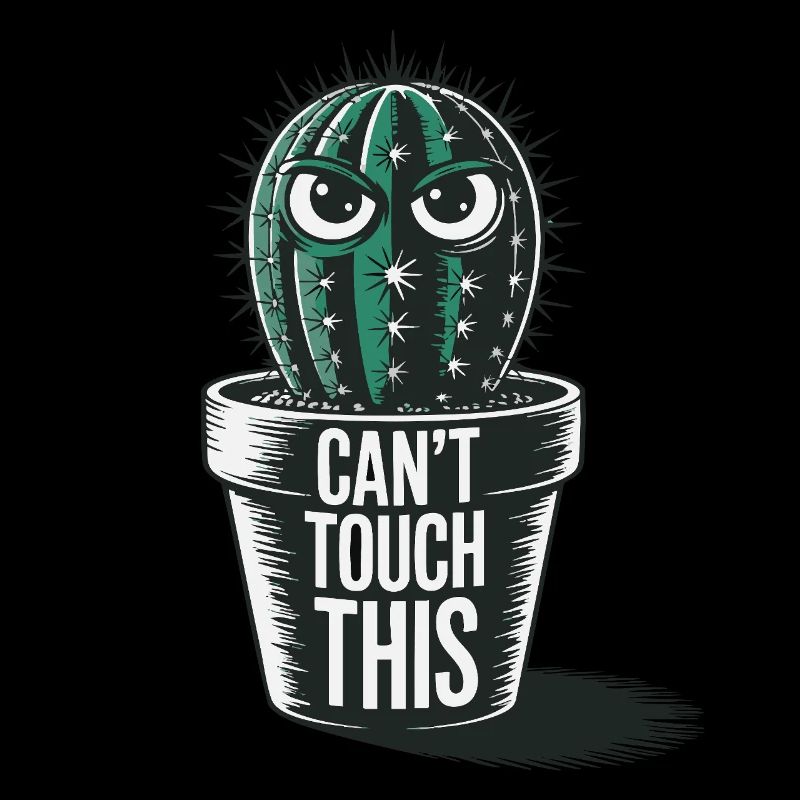 Can’t Touch This - Drôle de cactus avec dicton