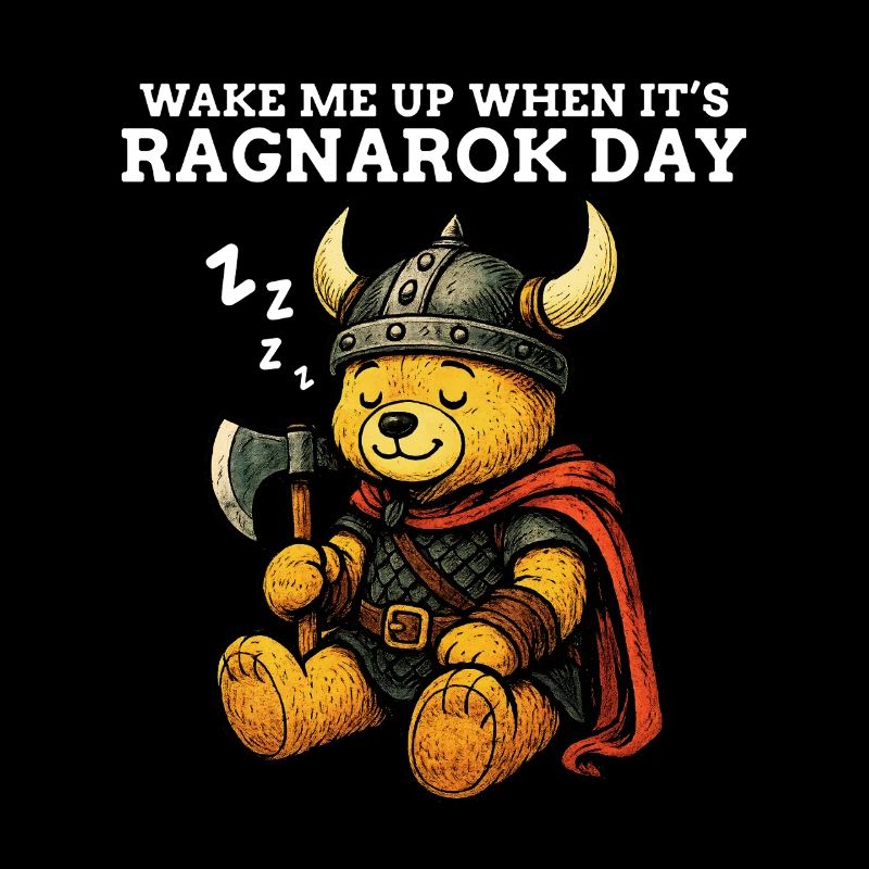Wake Me Up When it's Ragnarok Day - Humor Geek
