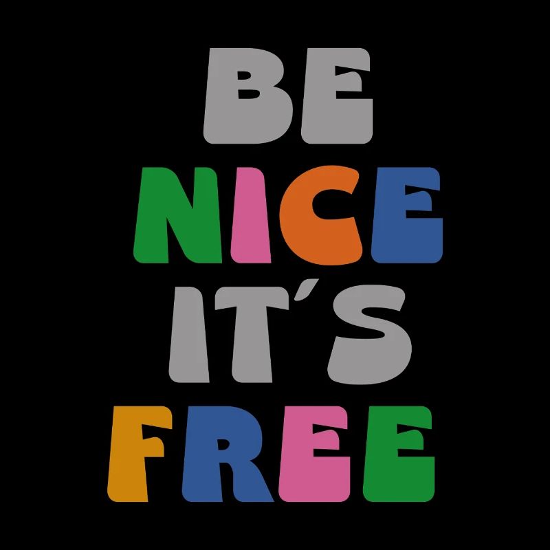 be nice it ́s free