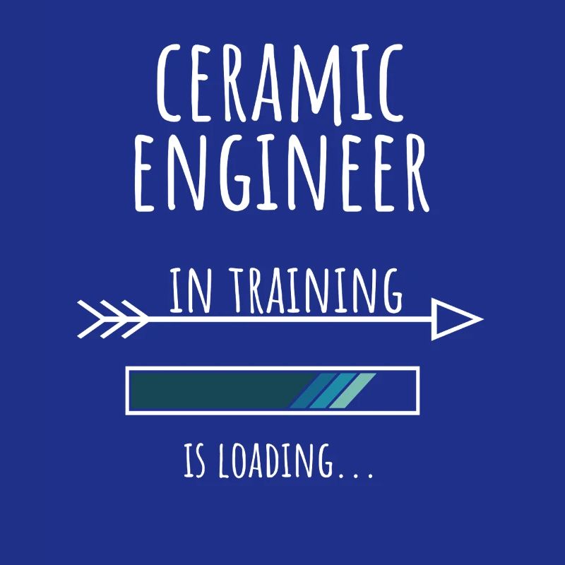 Ceramic Engineer Geschenk Beruf Ausbildung