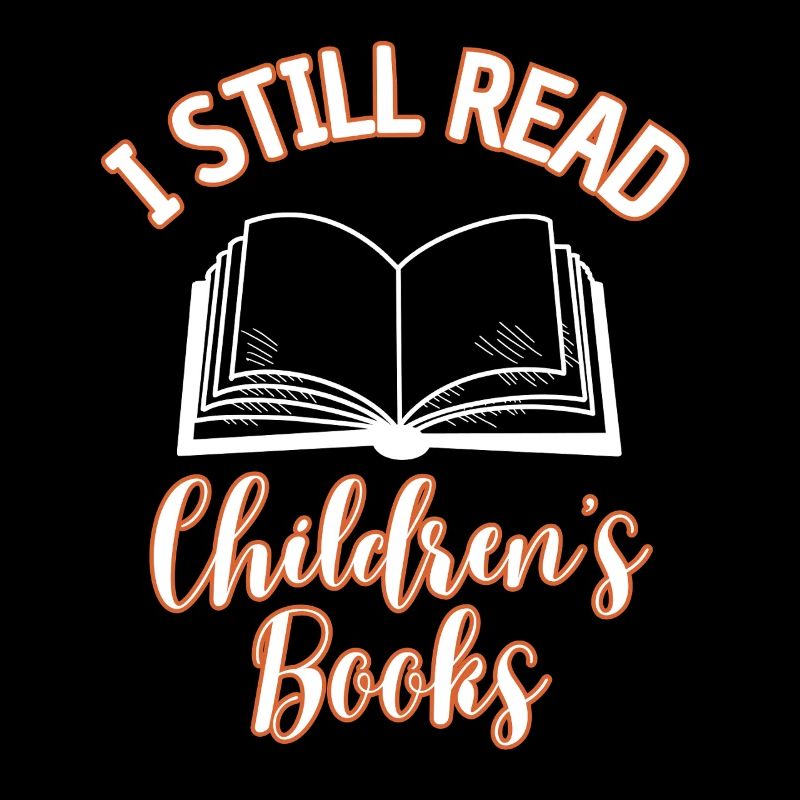 I Still Read Children Books