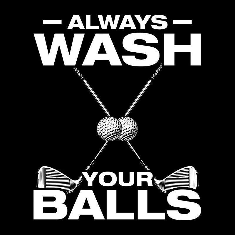 Always wash your balls Golfer Golf Golfing