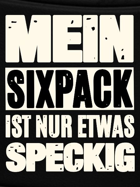 Lustiger Sixpack Spruch