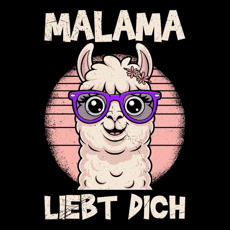 Bald Mama MALAMA LIEBT DICH Lustiges