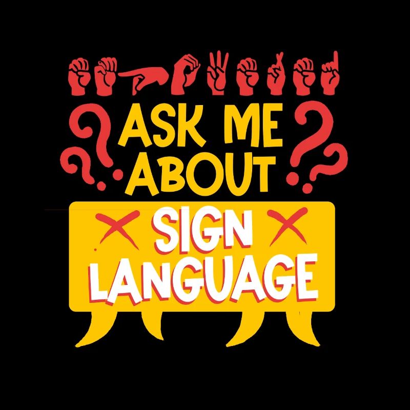 Deaf Deaf Ask Me About Sign Language
