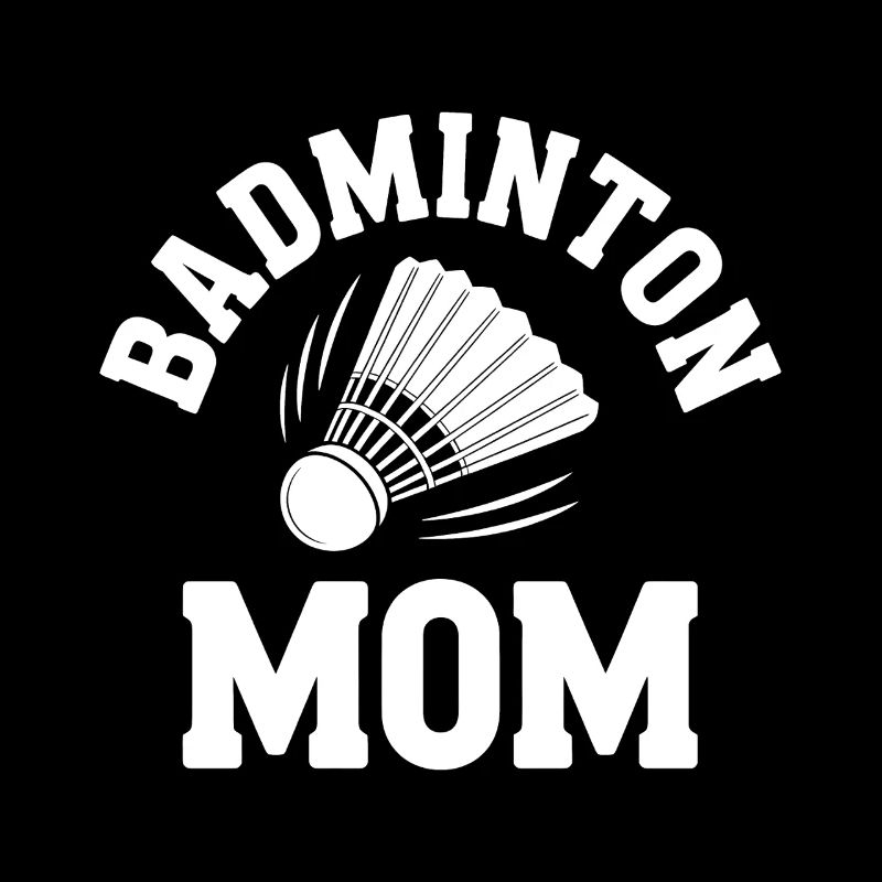 Badminton Saying Mom Funny Badminton Gift