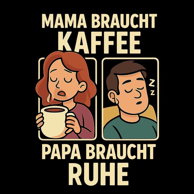 Mama braucht Kaffee, Papa braucht Ruhe