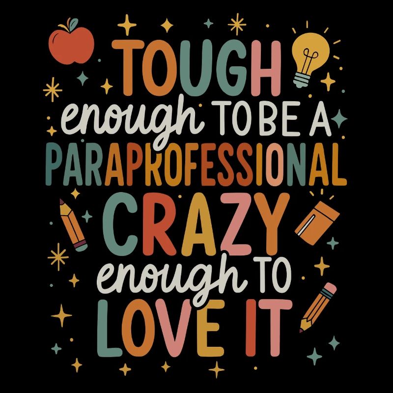 Tough Enough to Be a Paraprofessional
