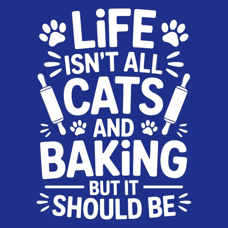 Baking Saying Cats Funny Baking Gift