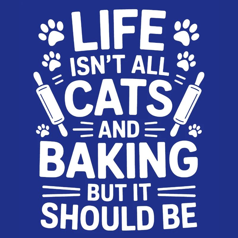 Baking Saying Cats Funny Baking Gift
