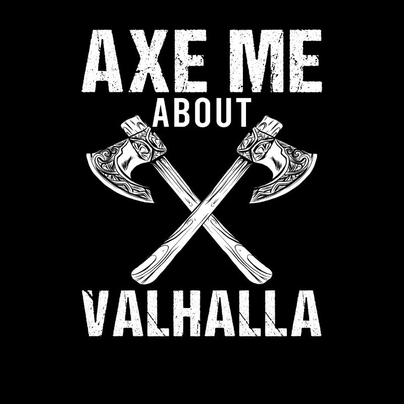 Viking Mythology Valhalla Warrior Axe Sayings