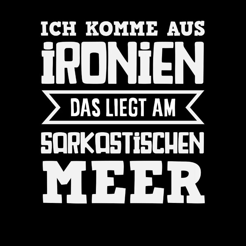 I Come from Ironies – Sarcastic Sea