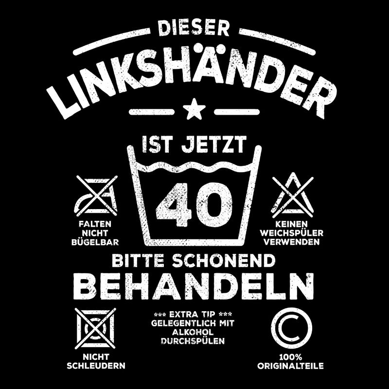 Linkshänder Schonend behandeln - 40. Geburtstag