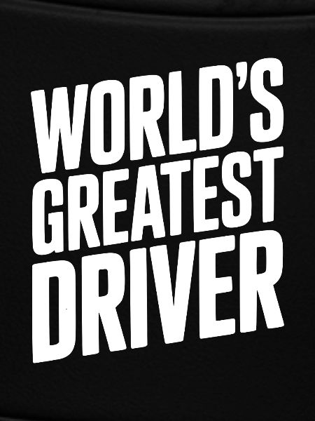 World’s Greatest Driver