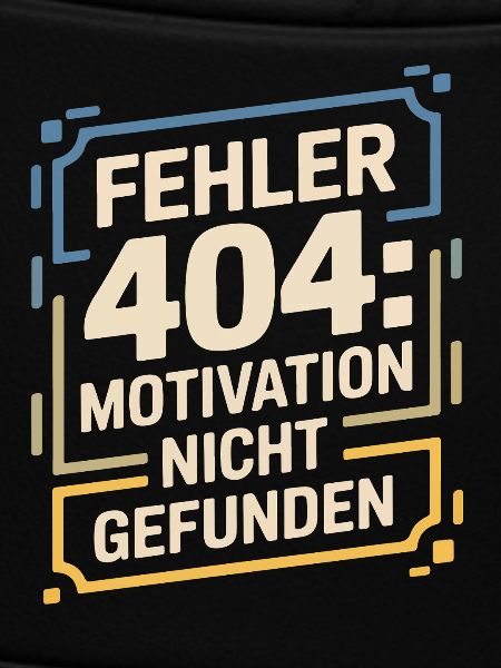 Fehler 404: Motivation nicht gefunden