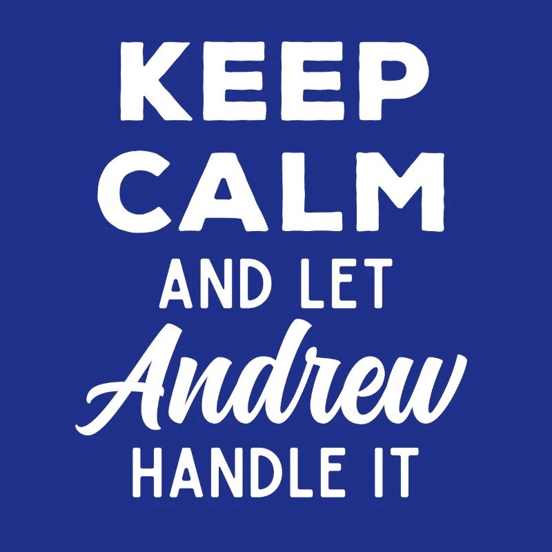 Keep Calm Let Andrew Fix It Funny Saying