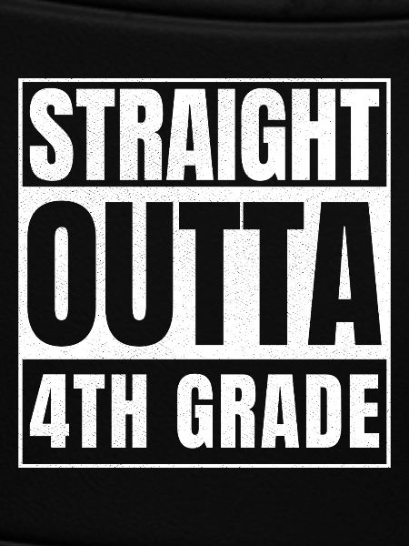 STRAIGHT OUTTA Fourth Grade