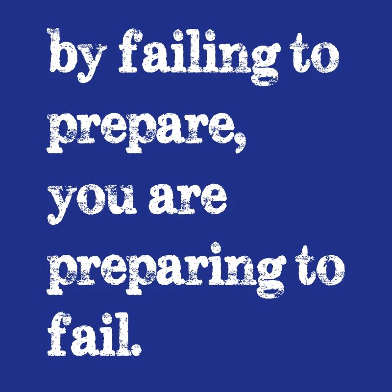 En ne vous préparant pas, vous vous préparez à l’échec