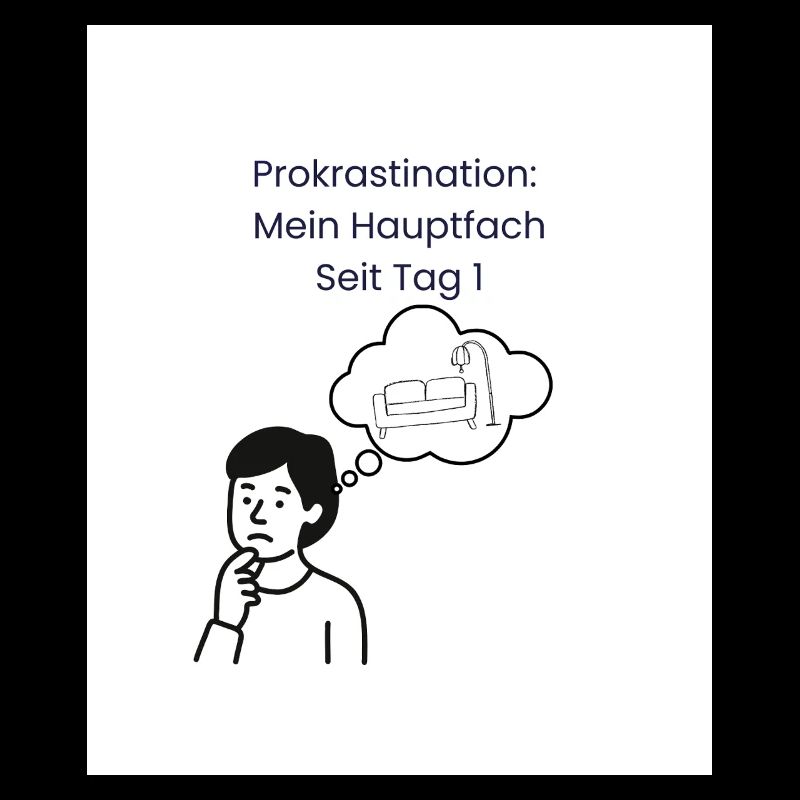 Procrastination: Major since day 1