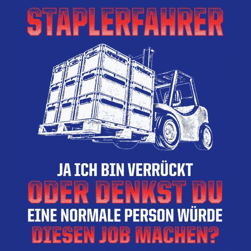 Staplerfahrer Witz Verrückt oder Normal?