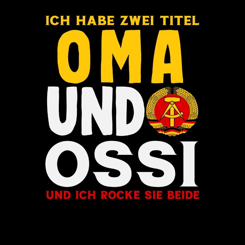 Oma Ossi Spruch Rocke Les deux RDA Stolz
