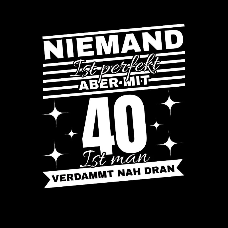 Nobody is perfect – but at 40 almost!