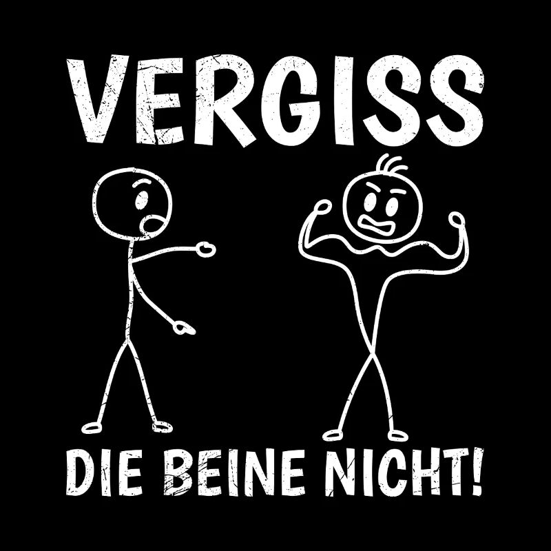 Strichmännchen BEINE NICHT VERGESSEN Lustiges
