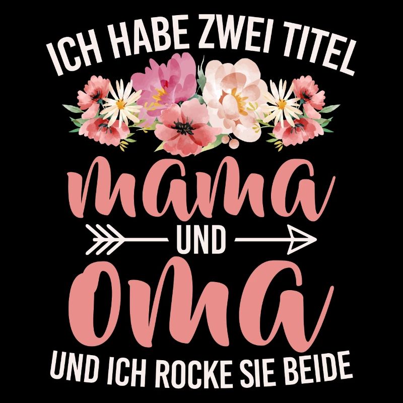 Habe Zwei Titel Mama Und Oma Ich Rocke Sie Beide